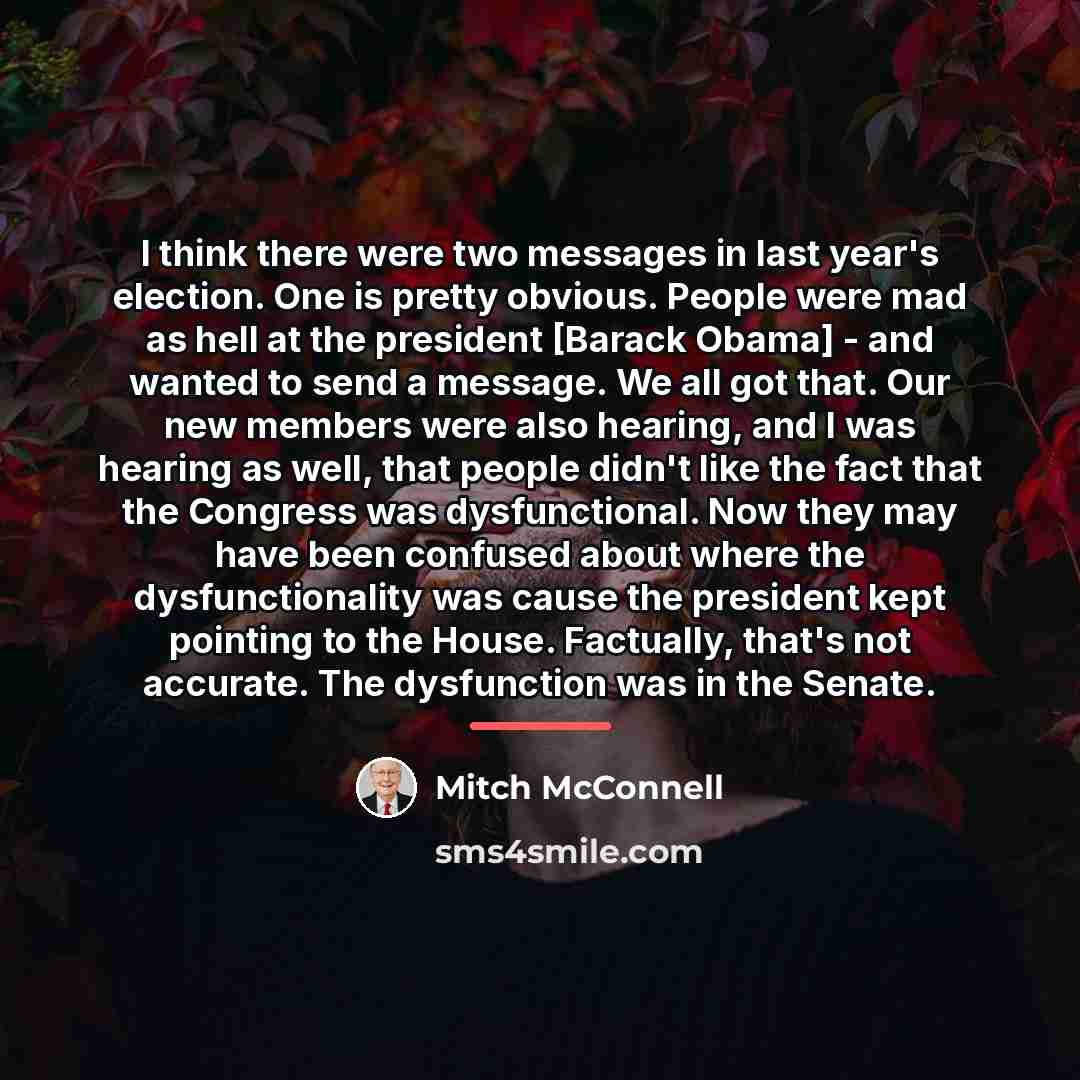 “I think there were two messages in last year's election.…” quote by Mitch McConnell