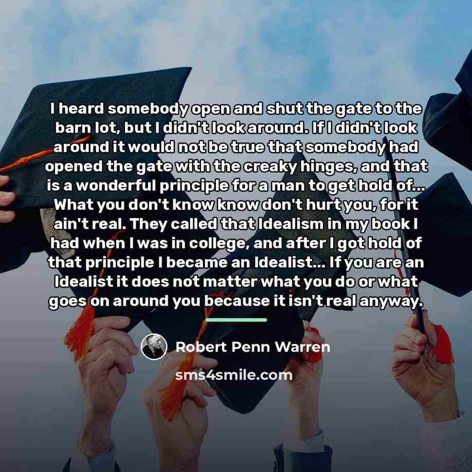 “I heard somebody open and shut the gate to the…” quote by Robert Penn Warren