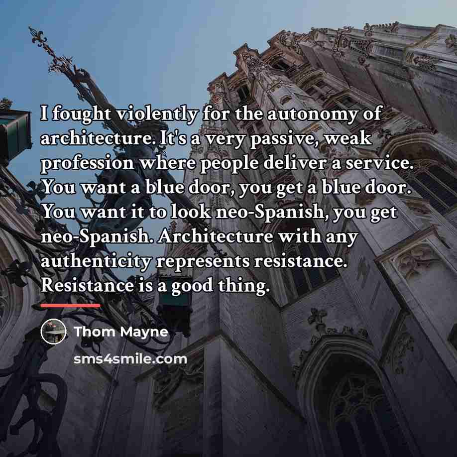 “I fought violently for the autonomy of architecture. It's a…” quote by Thom Mayne