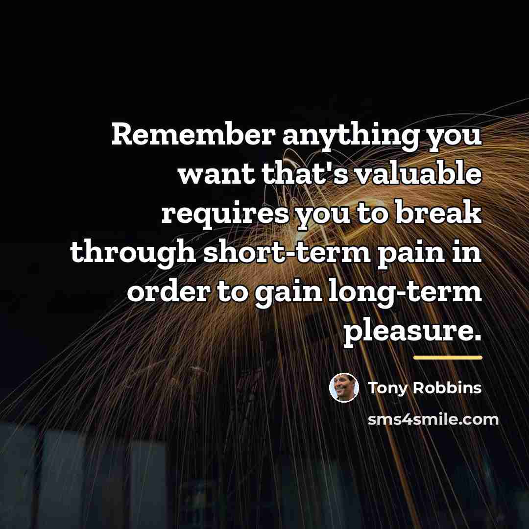 “Remember anything you want that's valuable requires you to break…” quote by Tony Robbins