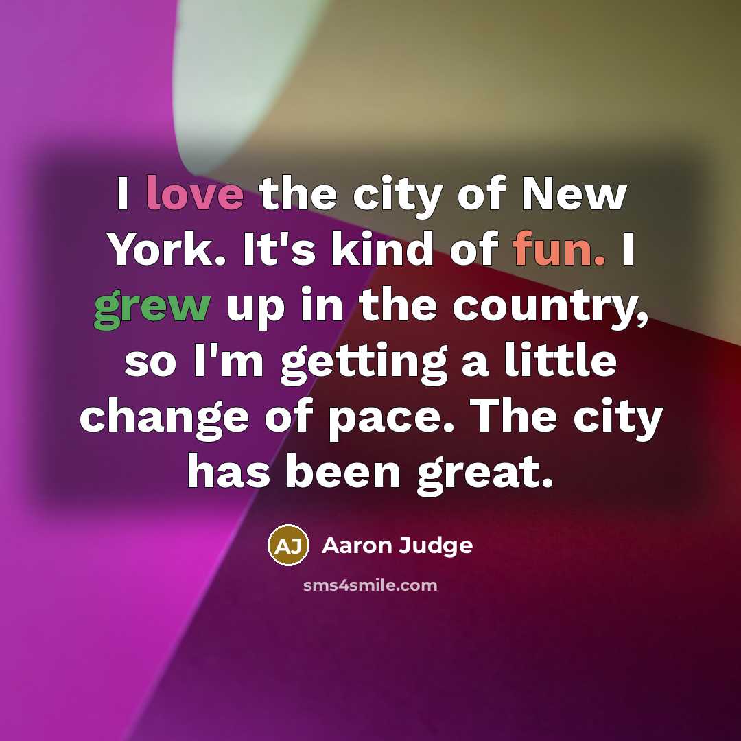 “I love the city of New York. It's kind of…” quote by Aaron Judge