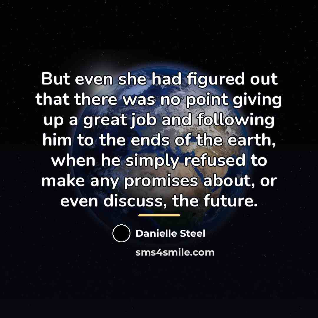 “But even she had figured out that there was no…” quote by Danielle Steel
