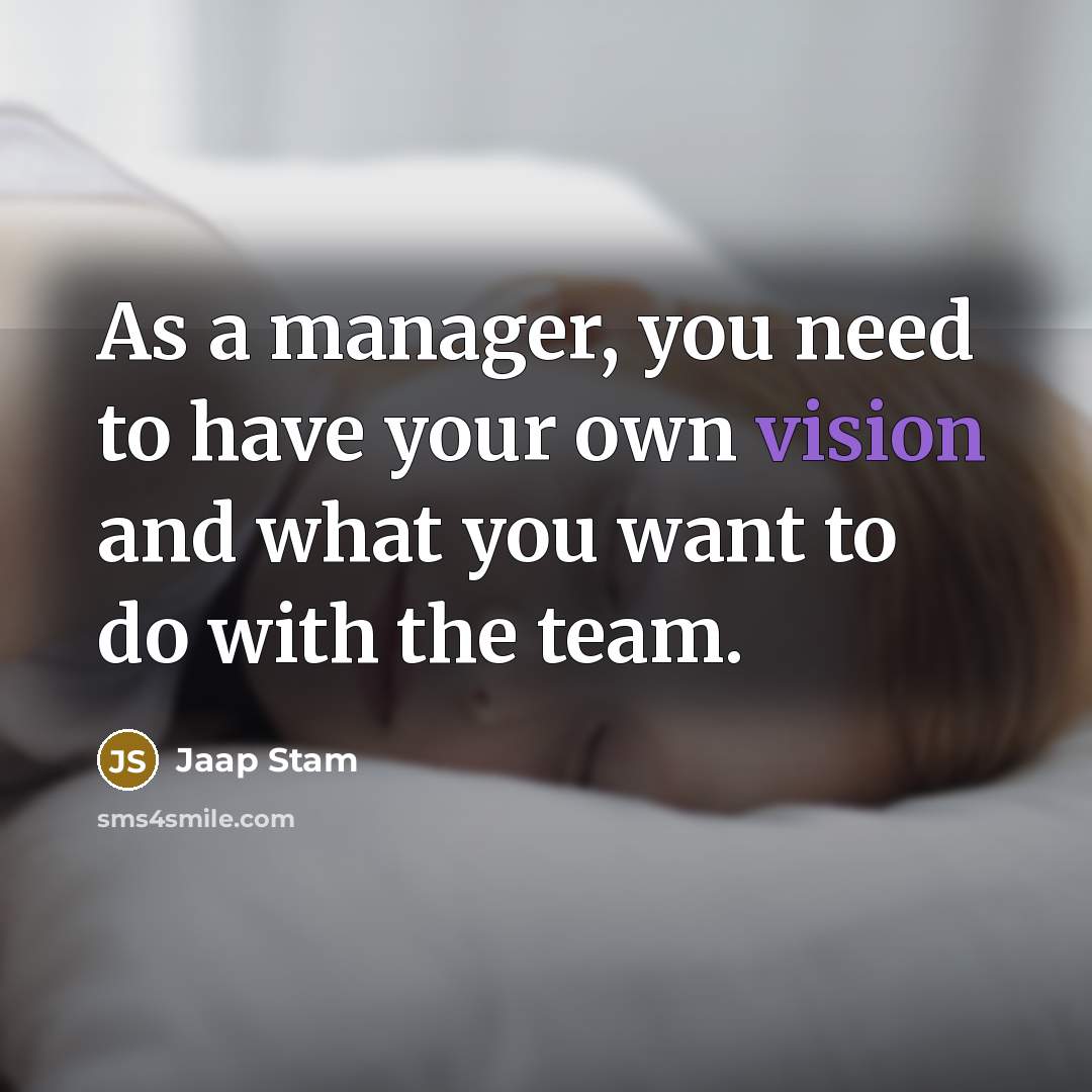 “As a manager, you need to have your own vision…” quote by Jaap Stam