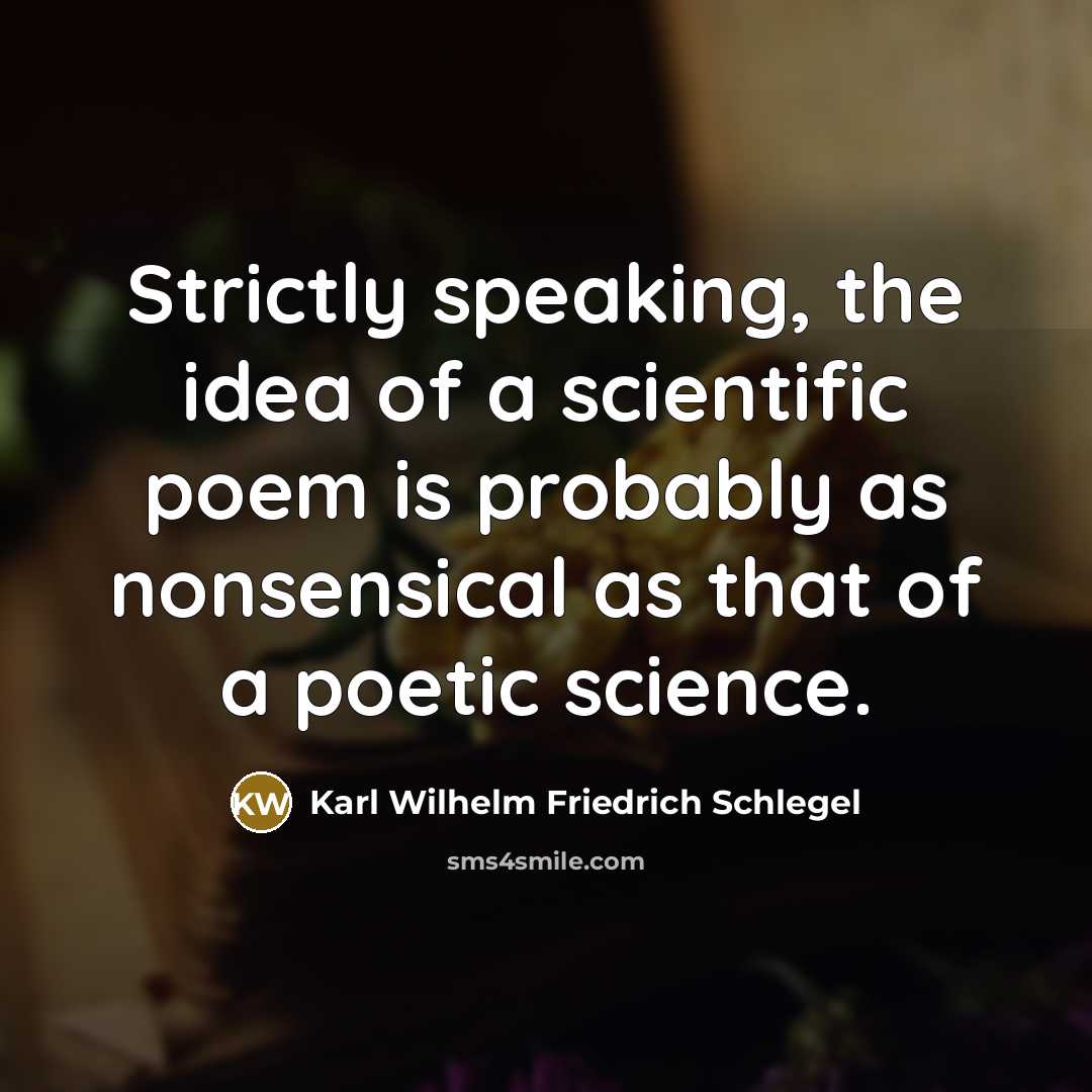 “Strictly speaking, the idea of a scientific poem is probably…” quote by Karl Wilhelm Friedrich Schlegel