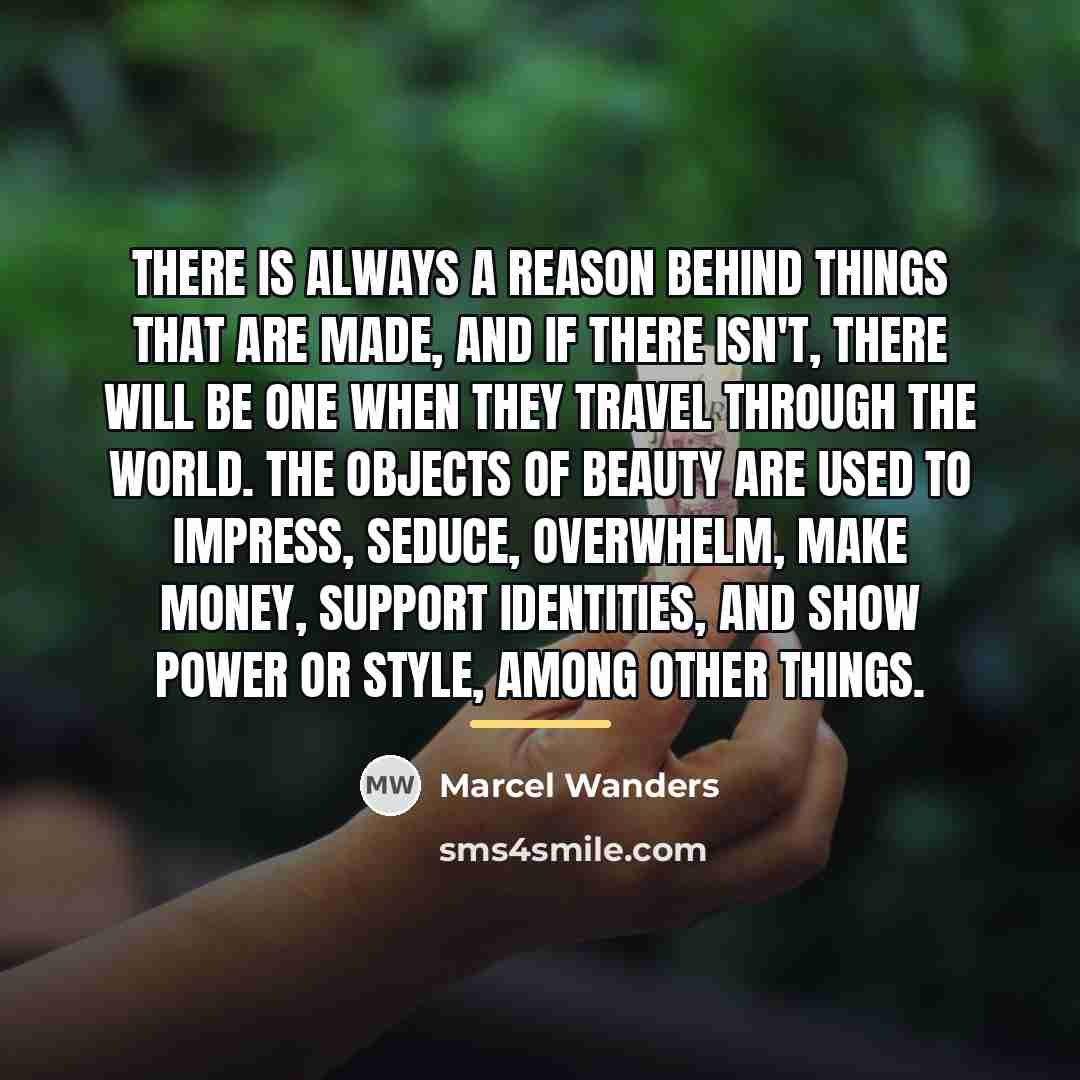 “There is always a reason behind things that are made,…” quote by Marcel Wanders