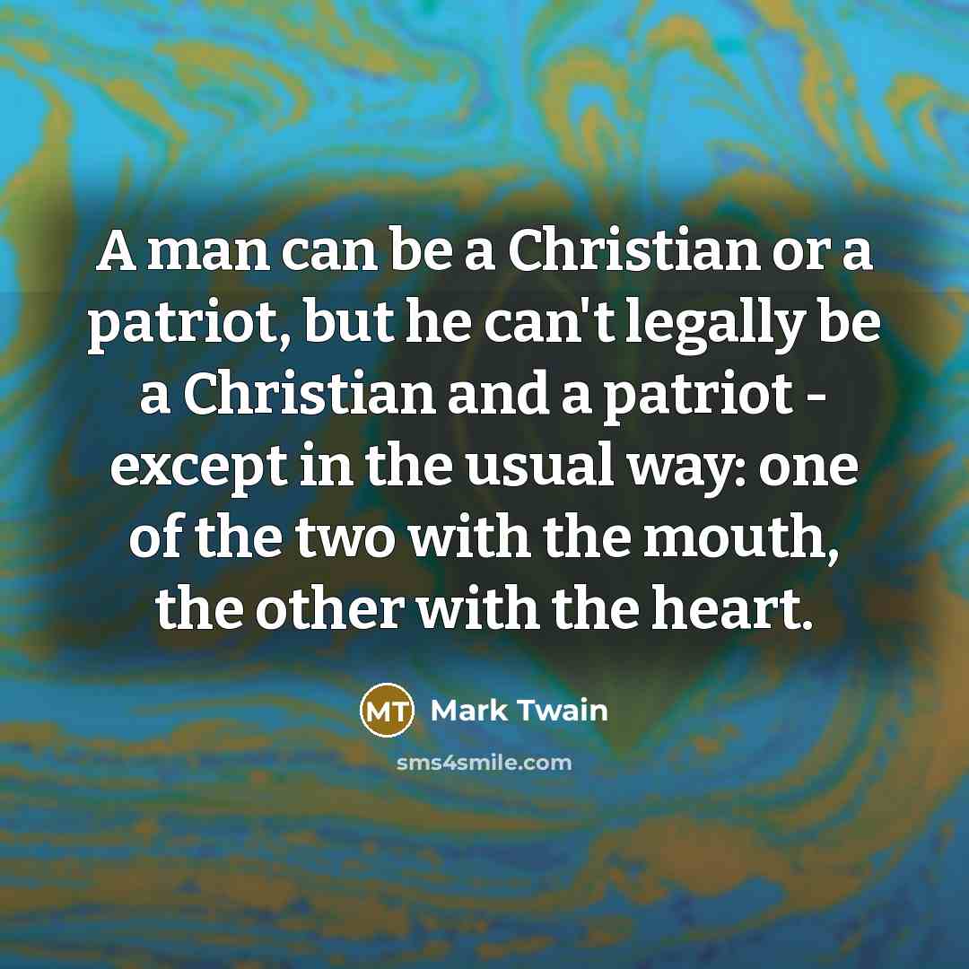 “A man can be a Christian or a patriot, but…” quote by Mark Twain