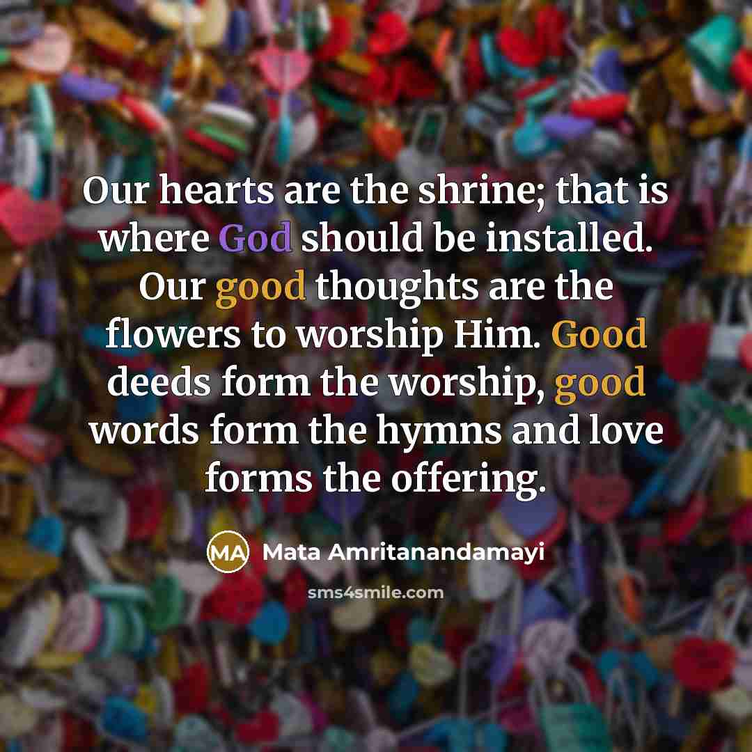 “Our hearts are the shrine; that is where God should…” quote by Mata Amritanandamayi