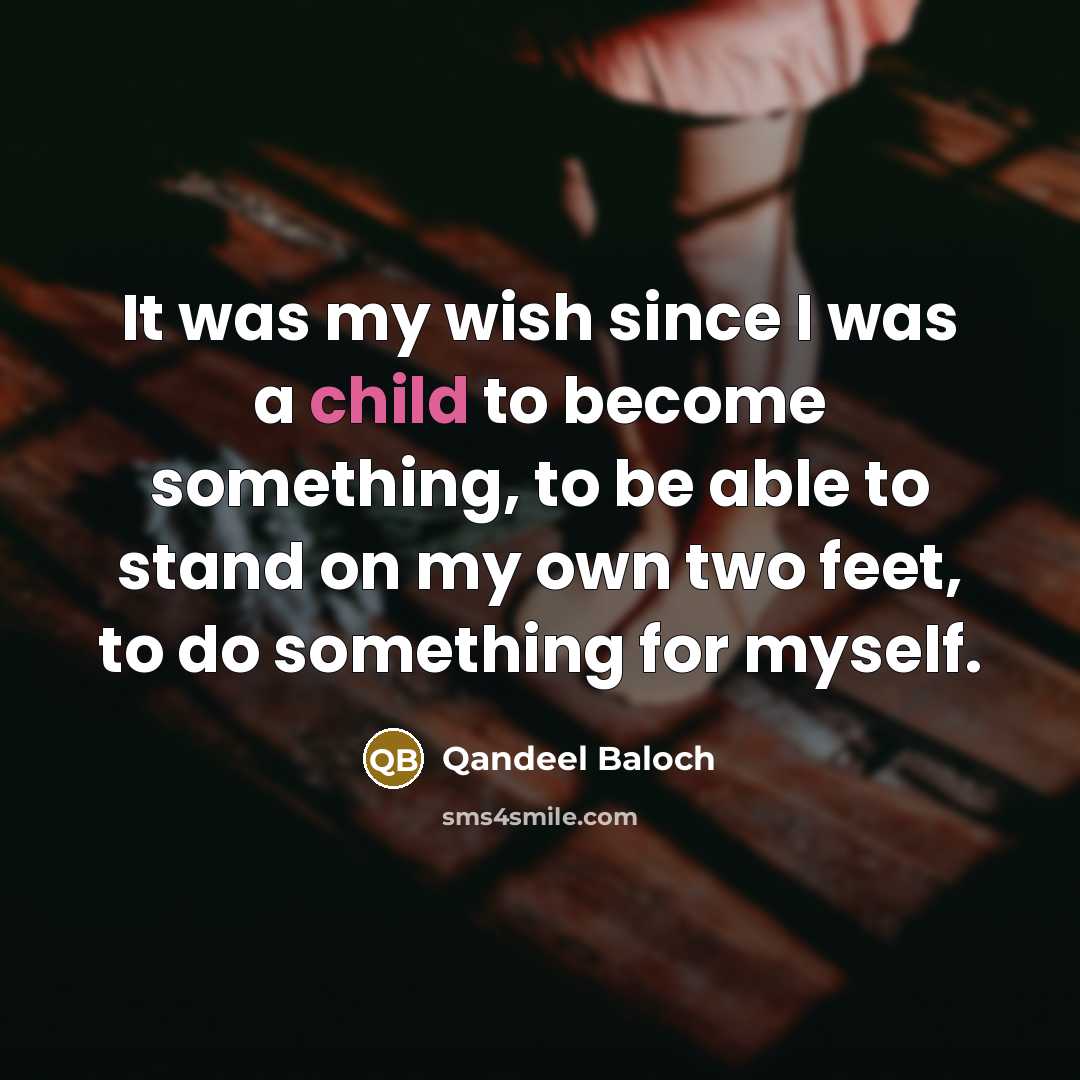 “It was my wish since I was a child to…” quote by Qandeel Baloch