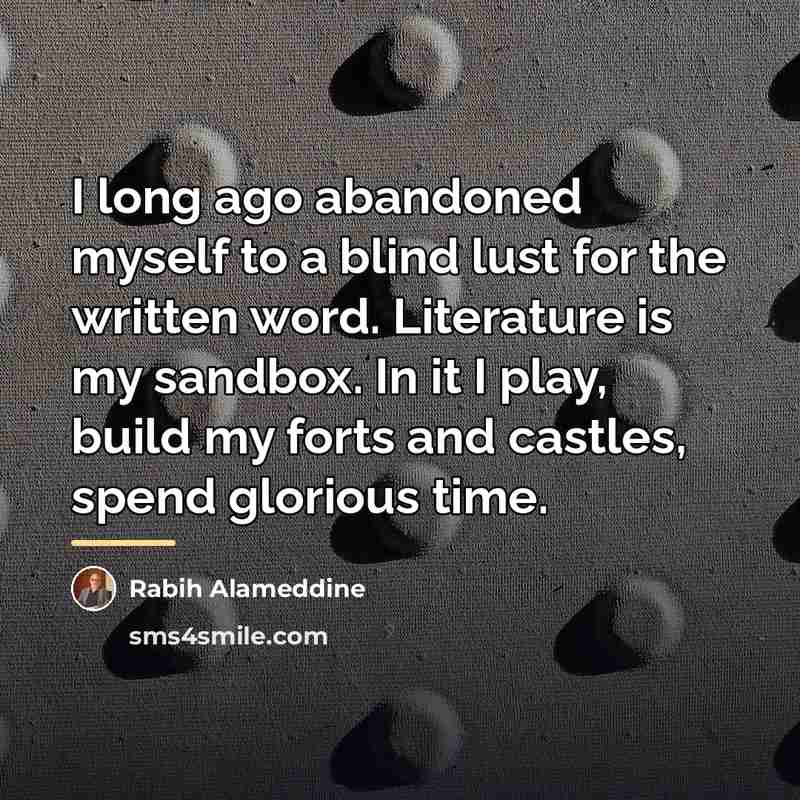 “I long ago abandoned myself to a blind lust for…” quote by Rabih Alameddine