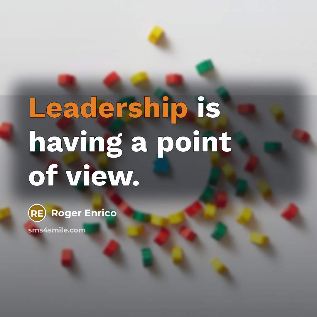 “Leadership is having a point of view.…” quote by Roger Enrico