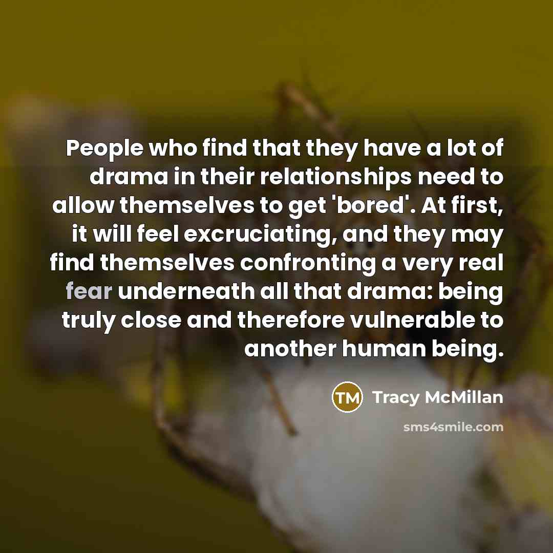 “People who find that they have a lot of drama…” quote by Tracy McMillan