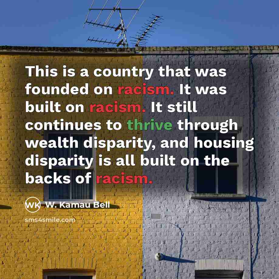 “This is a country that was founded on racism. It…” quote by W. Kamau Bell