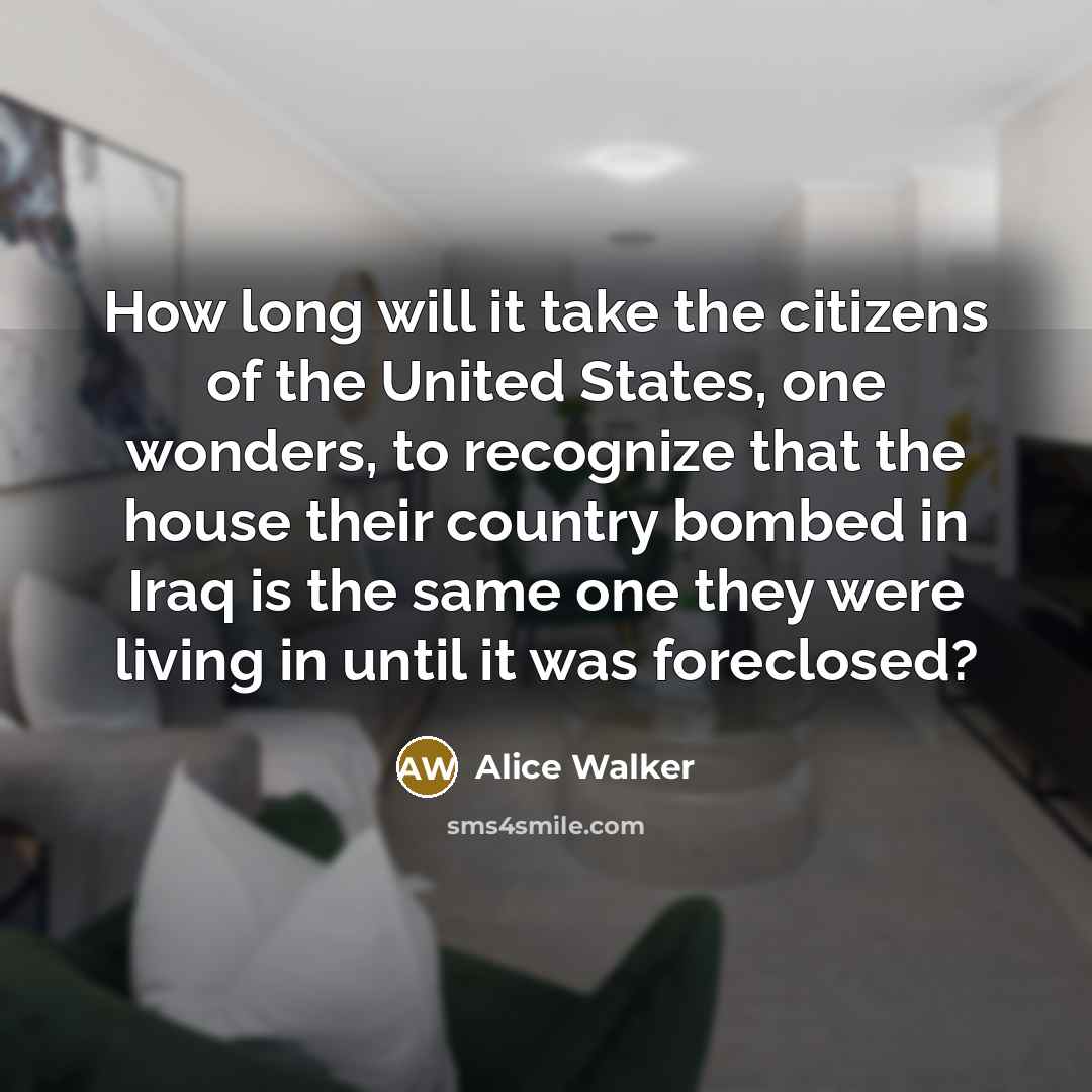 “How long will it take the citizens of the United…” quote by Alice Walker