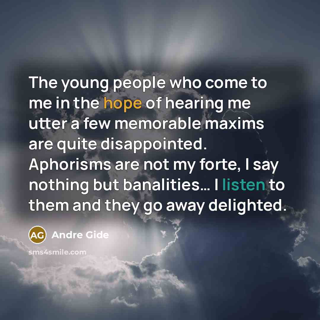 “The young people who come to me in the hope…” quote by Andre Gide