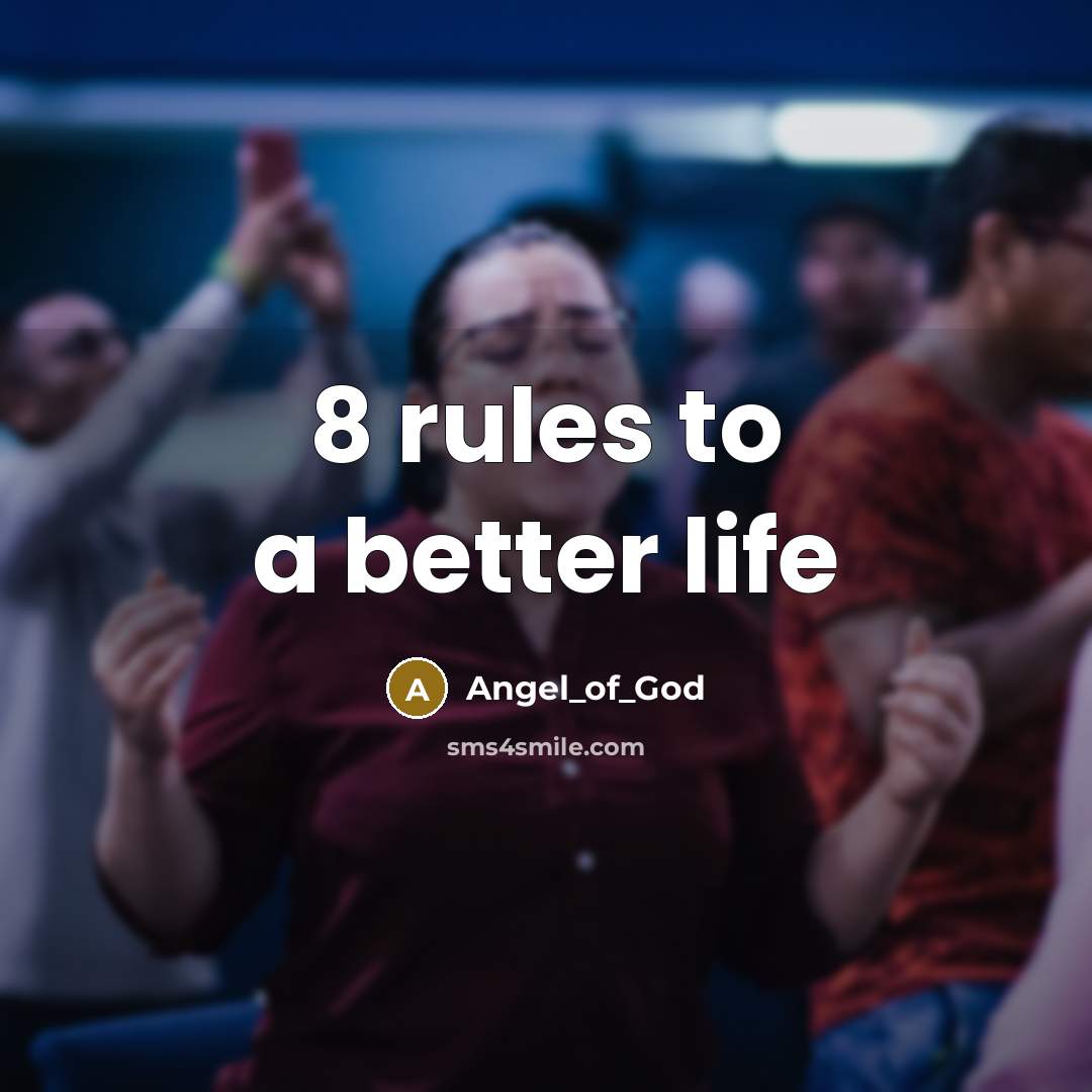 “8 rules to a better life…” quote by Angel_of_God