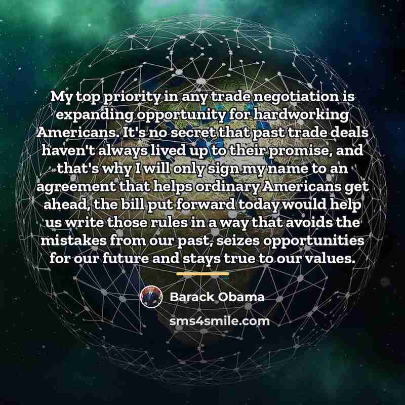 “My top priority in any trade negotiation is expanding opportunity…” quote by Barack Obama