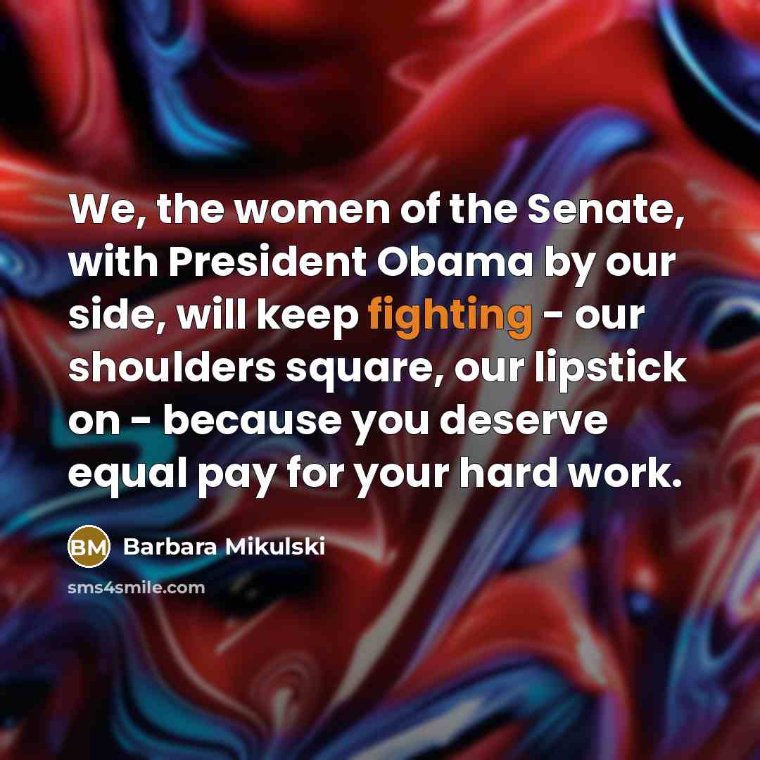 “We, the women of the Senate, with President Obama by…” quote by Barbara Mikulski