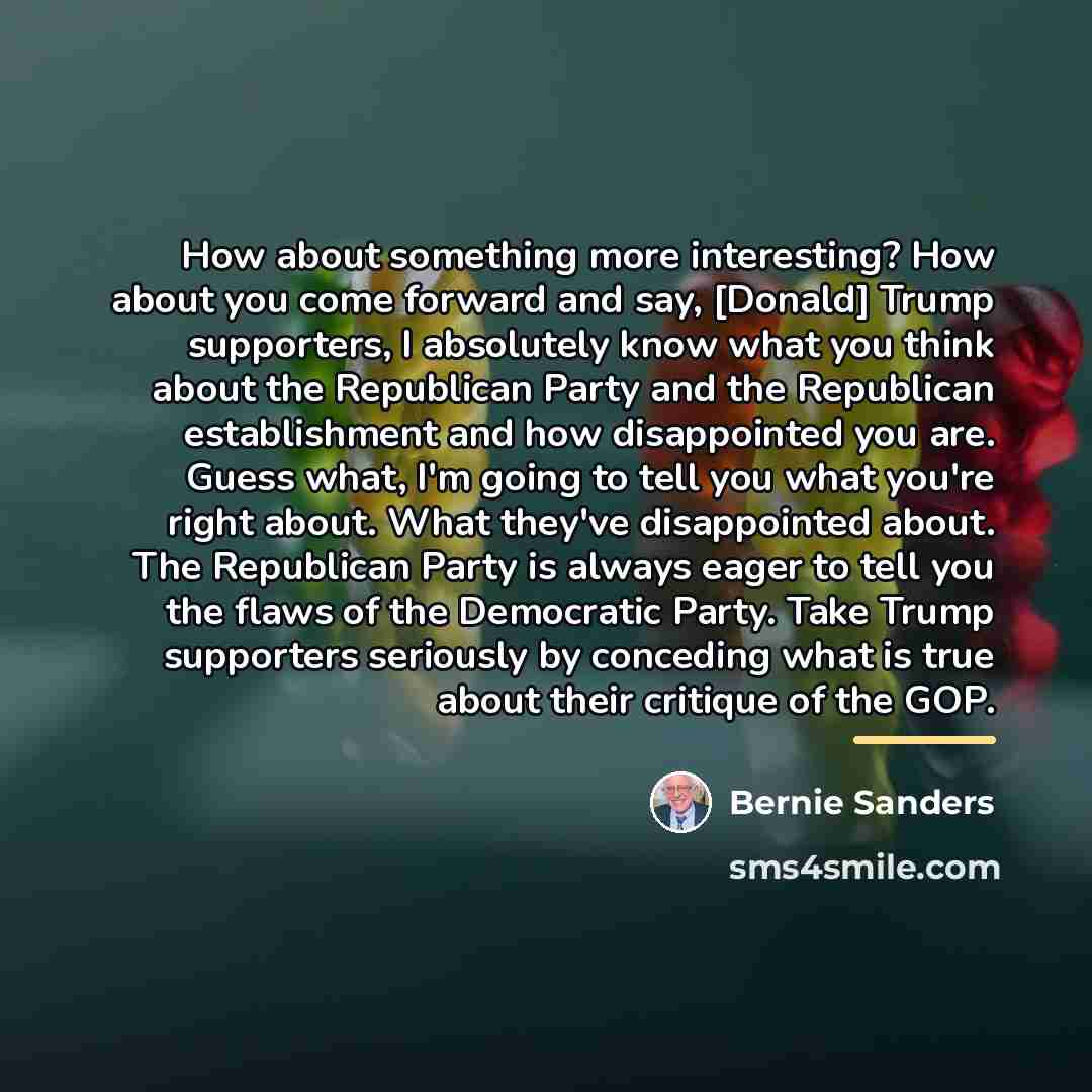 “How about something more interesting? How about you come forward…” quote by Bernie Sanders