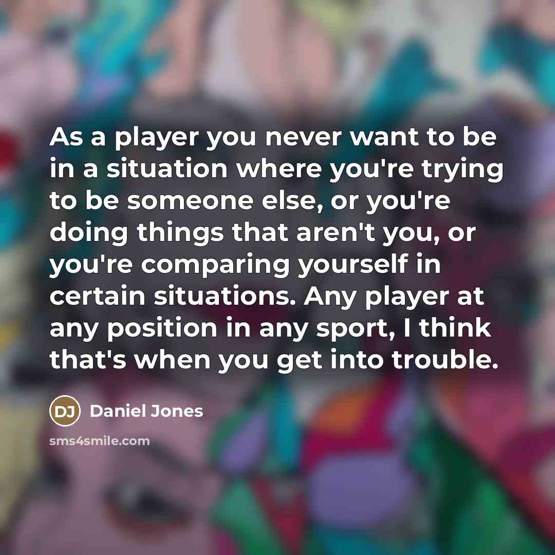 “As a player you never want to be in a…” quote by Daniel Jones