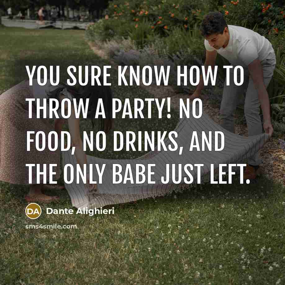 “You sure know how to throw a party! No food,…” quote by Dante Alighieri