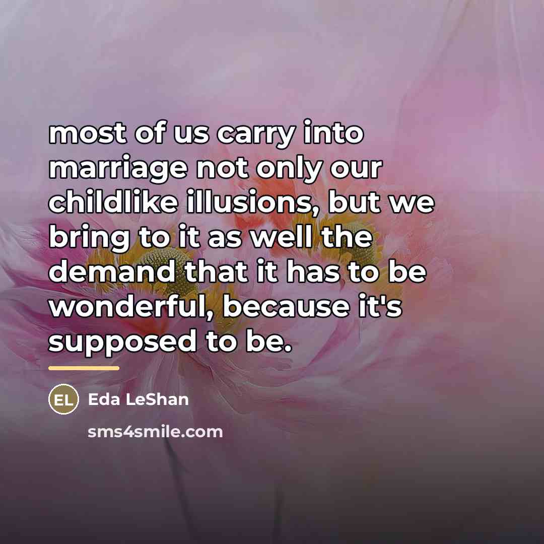 “most of us carry into marriage not only our childlike…” quote by Eda LeShan
