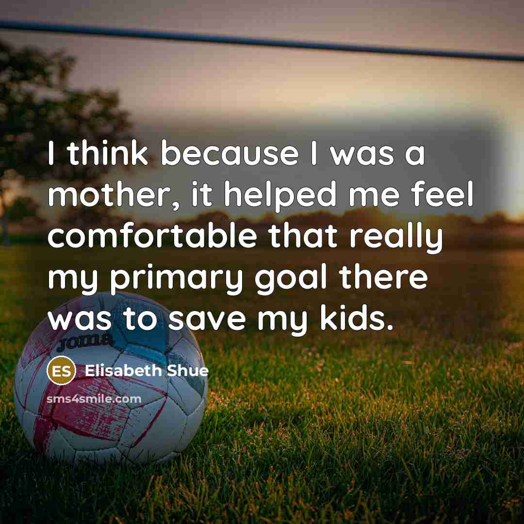 “I think because I was a mother, it helped me…” quote by Elisabeth Shue