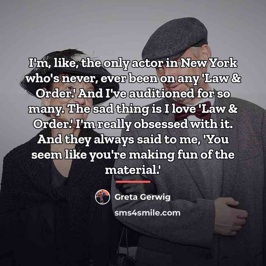“I'm, like, the only actor in New York who's never,…” quote by Greta Gerwig