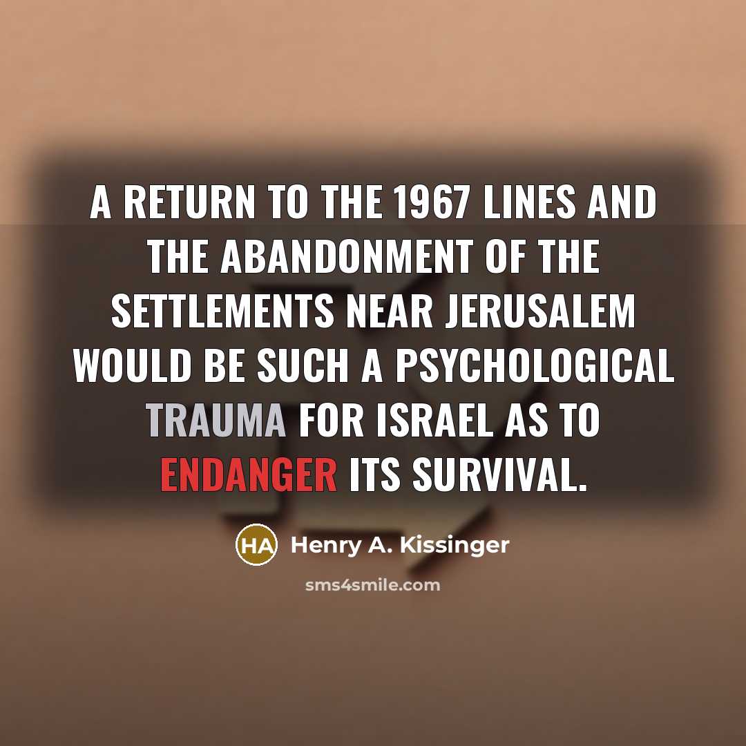“A return to the 1967 lines and the abandonment of…” quote by Henry A. Kissinger
