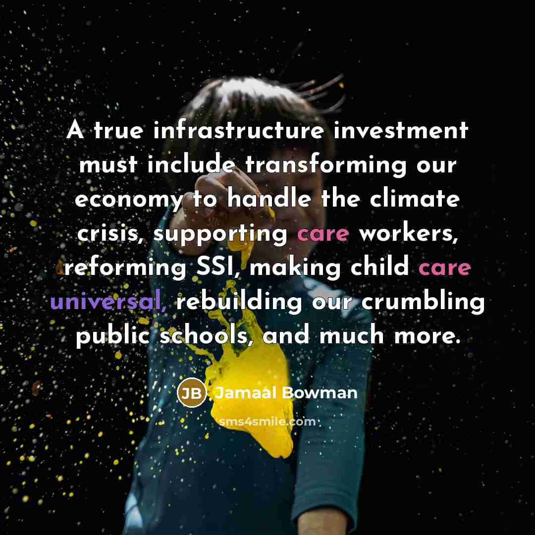 “A true infrastructure investment must include transforming our economy to…” quote by Jamaal Bowman