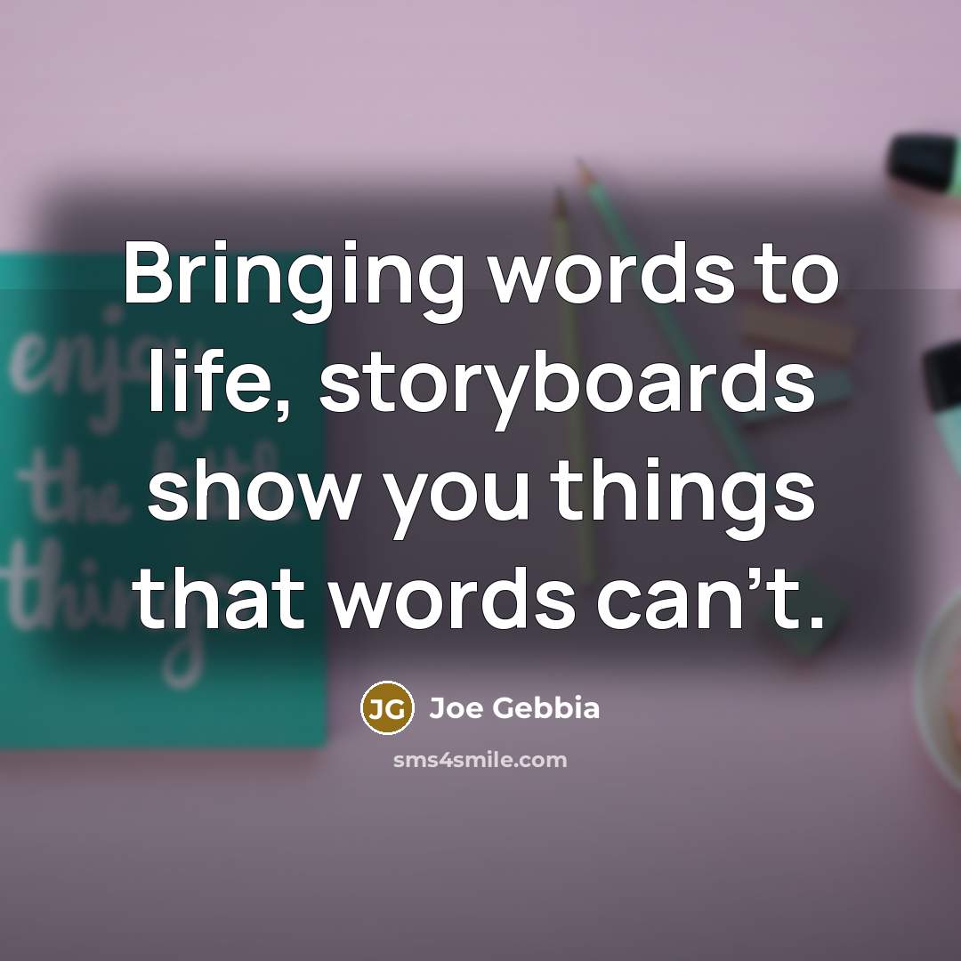 “Bringing words to life, storyboards show you things that words…” quote by Joe Gebbia