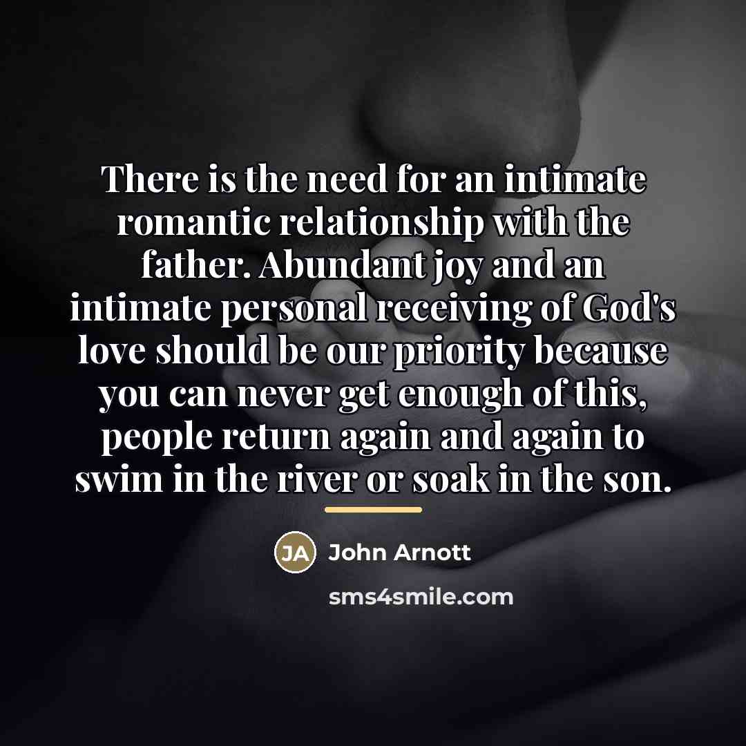 “There is the need for an intimate romantic relationship with…” quote by John Arnott
