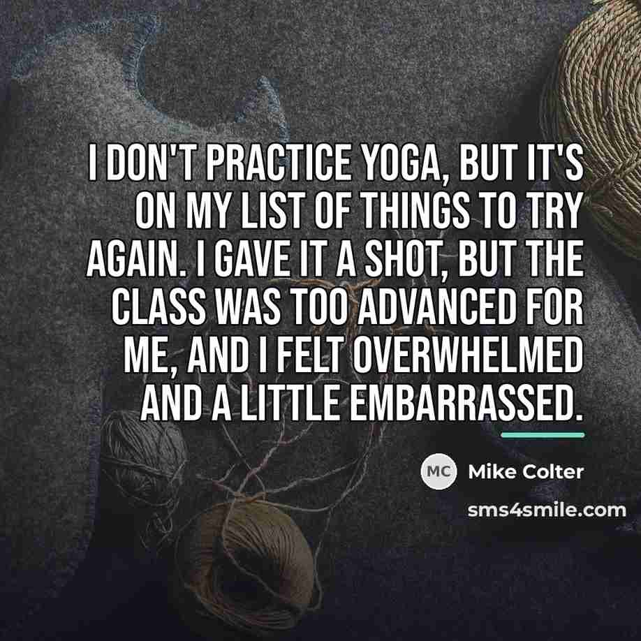 “I don't practice yoga, but it's on my list of…” quote by Mike Colter