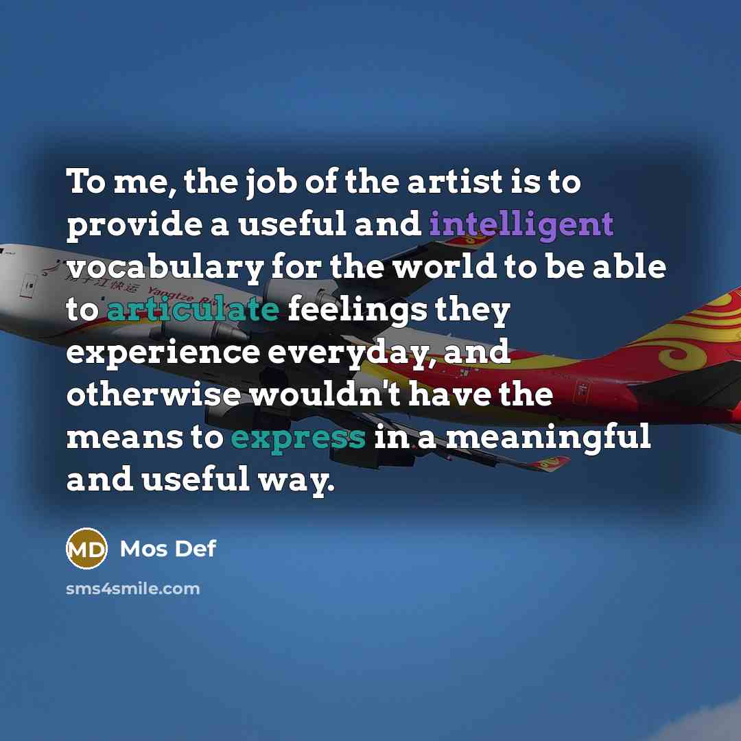 “To me, the job of the artist is to provide…” quote by Mos Def
