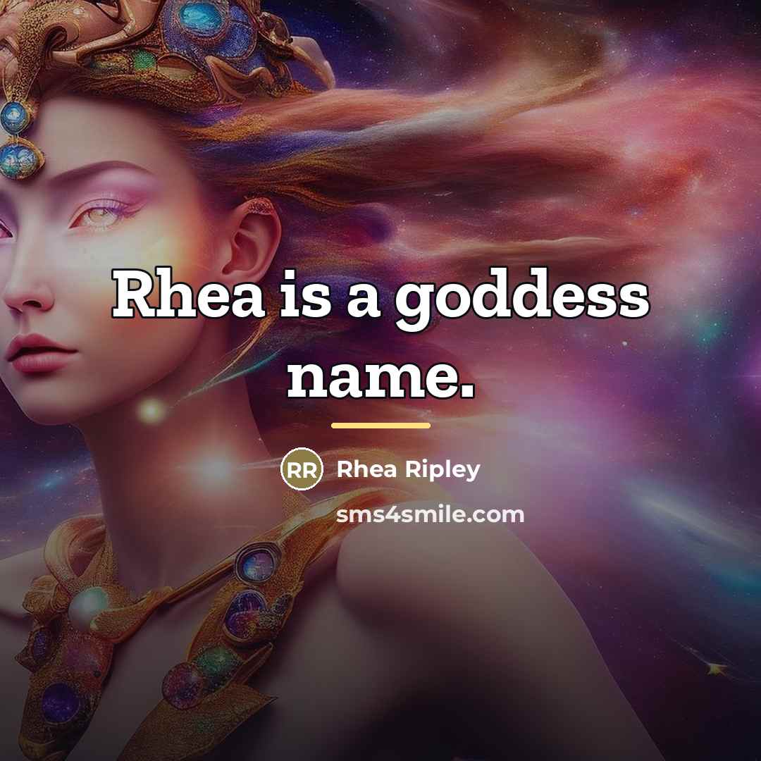 “Rhea is a goddess name.…” quote by Rhea Ripley