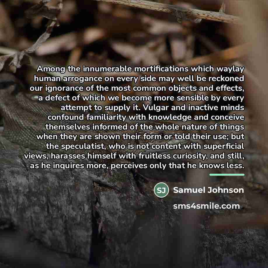 “Among the innumerable mortifications which waylay human arrogance on every…” quote by Samuel Johnson