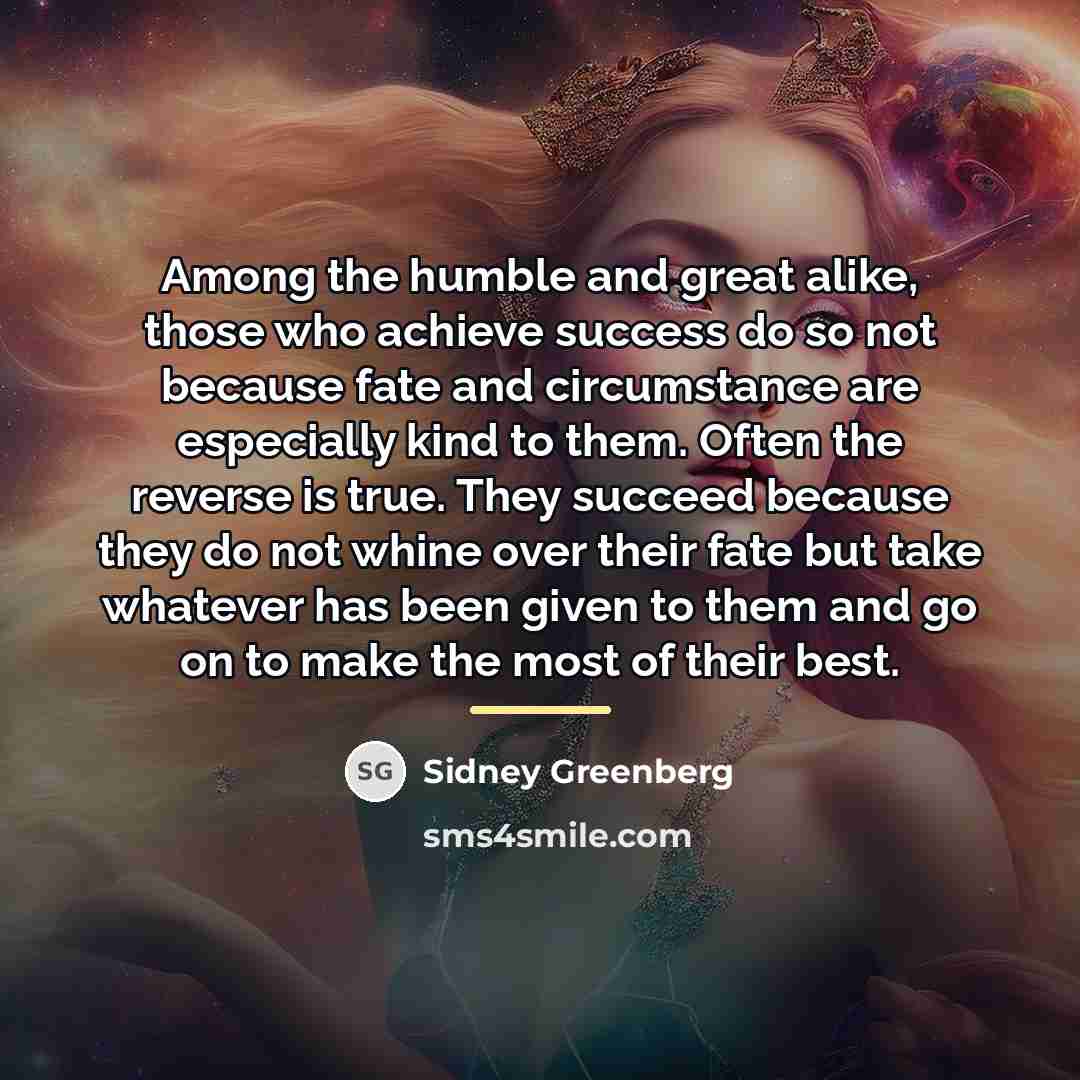 “Among the humble and great alike, those who achieve success…” quote by Sidney Greenberg