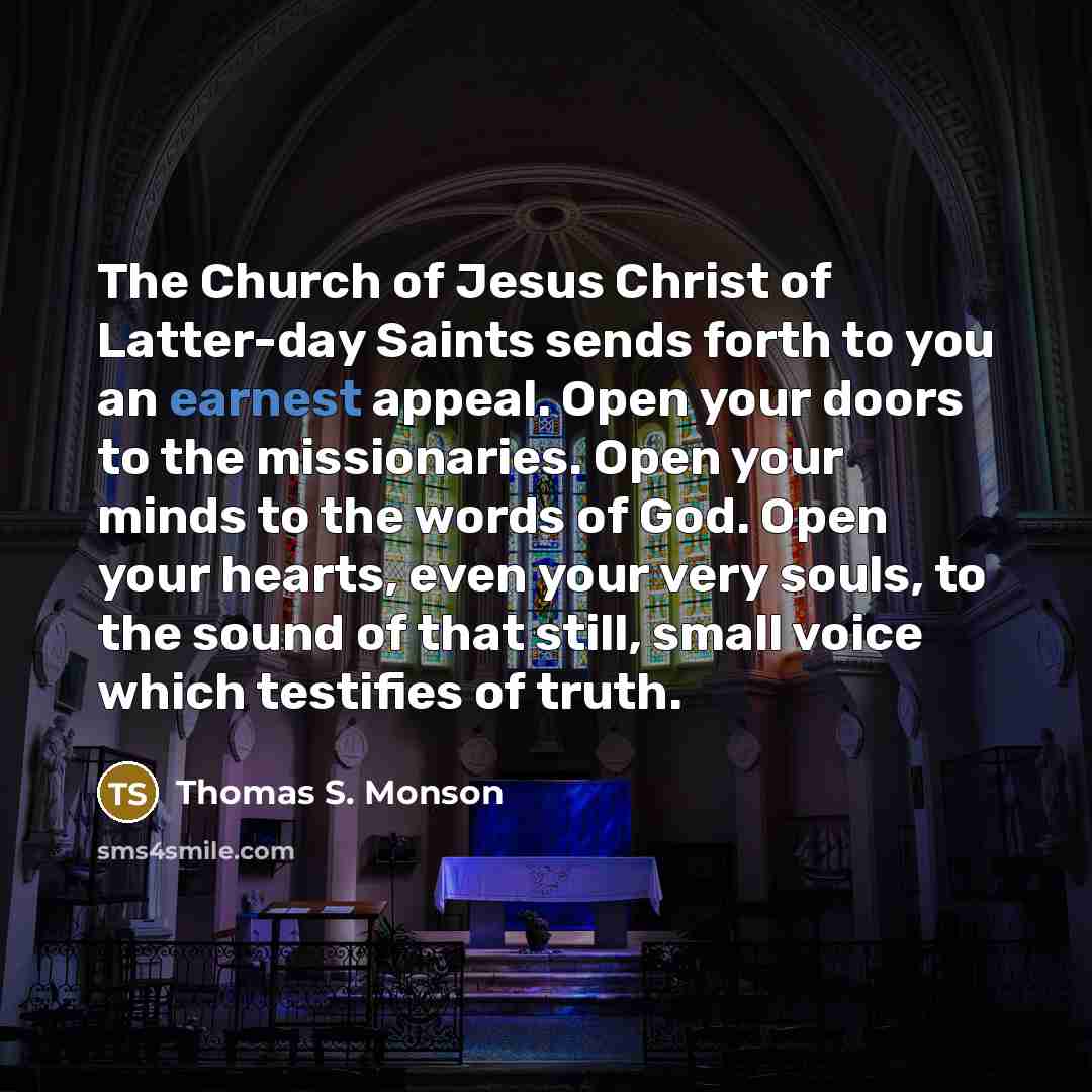 “The Church of Jesus Christ of Latter-day Saints sends forth…” quote by Thomas S. Monson