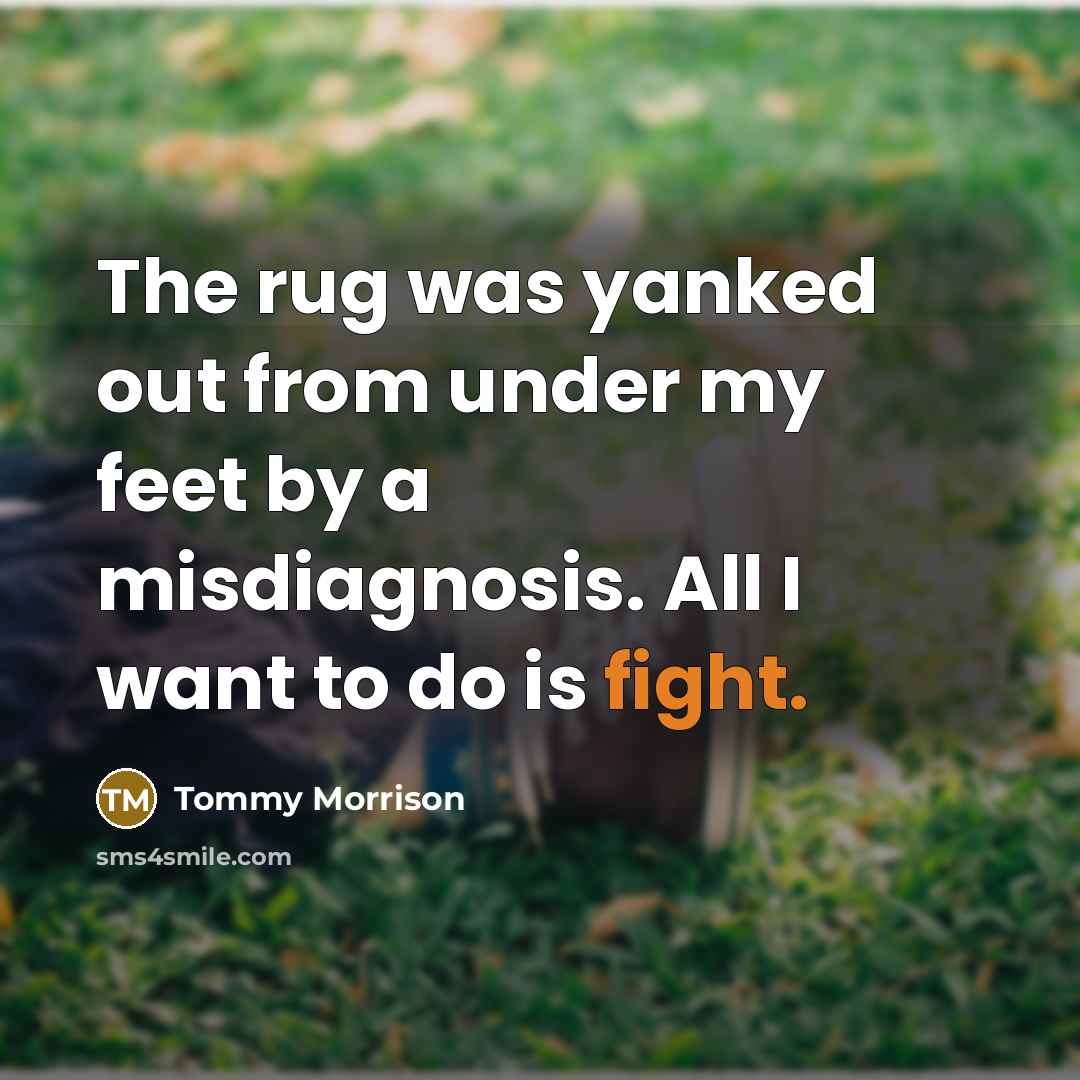 “The rug was yanked out from under my feet by…” quote by Tommy Morrison