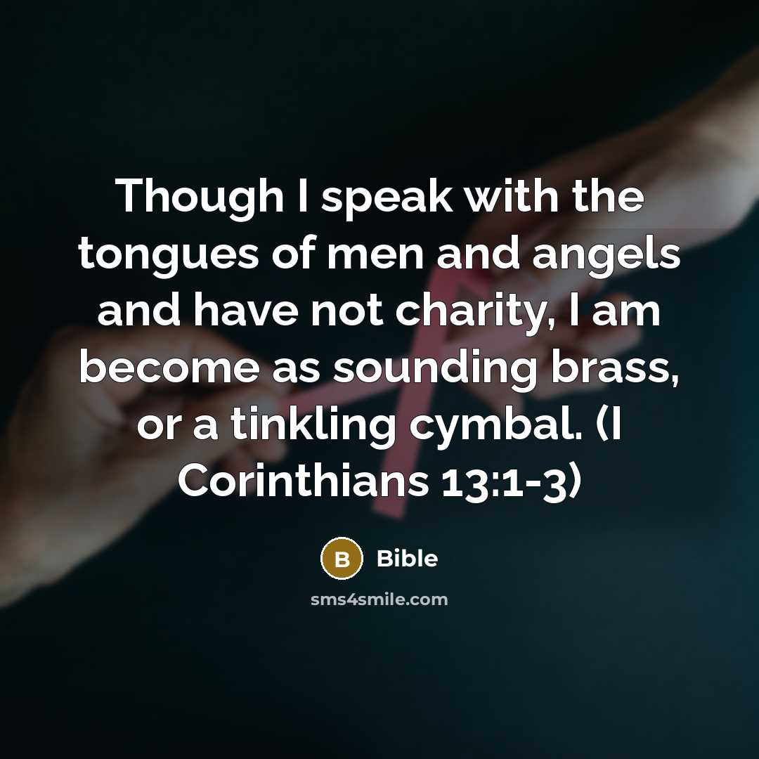 “Though I speak with the tongues of men and angels…” quote by Bible