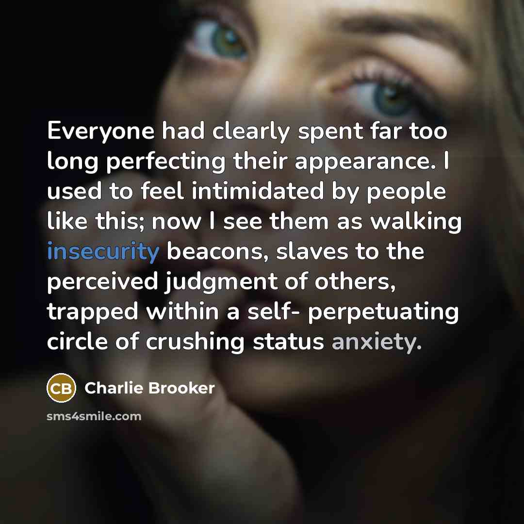 “Everyone had clearly spent far too long perfecting their appearance.…” quote by Charlie Brooker
