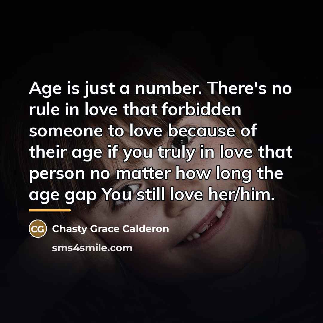 “Age is just a number. There's no rule in love…” quote by Chasty Grace Calderon