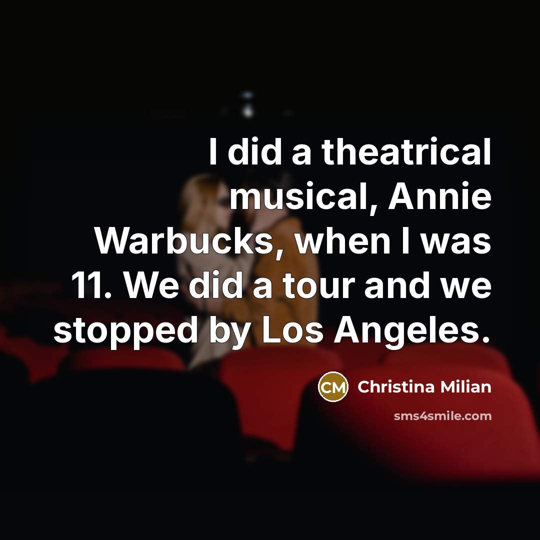 “I did a theatrical musical, Annie Warbucks, when I was…” quote by Christina Milian