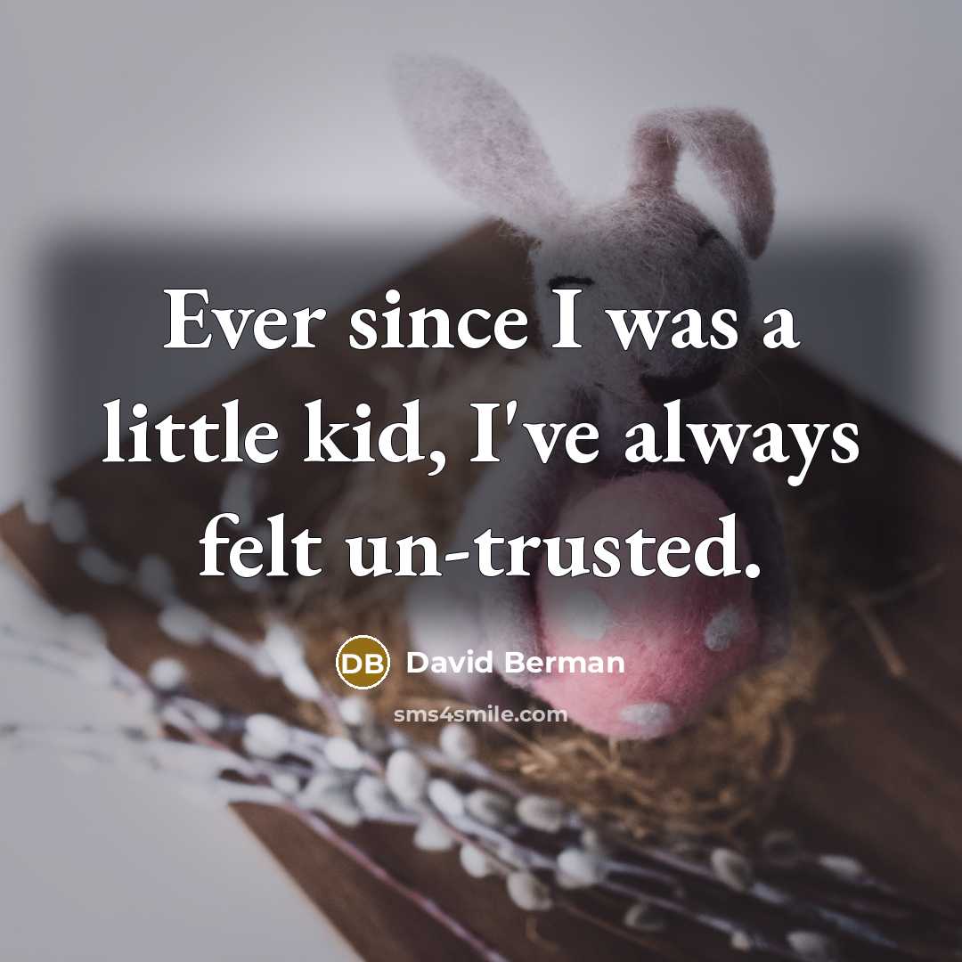 “Ever since I was a little kid, I've always felt…” quote by David Berman