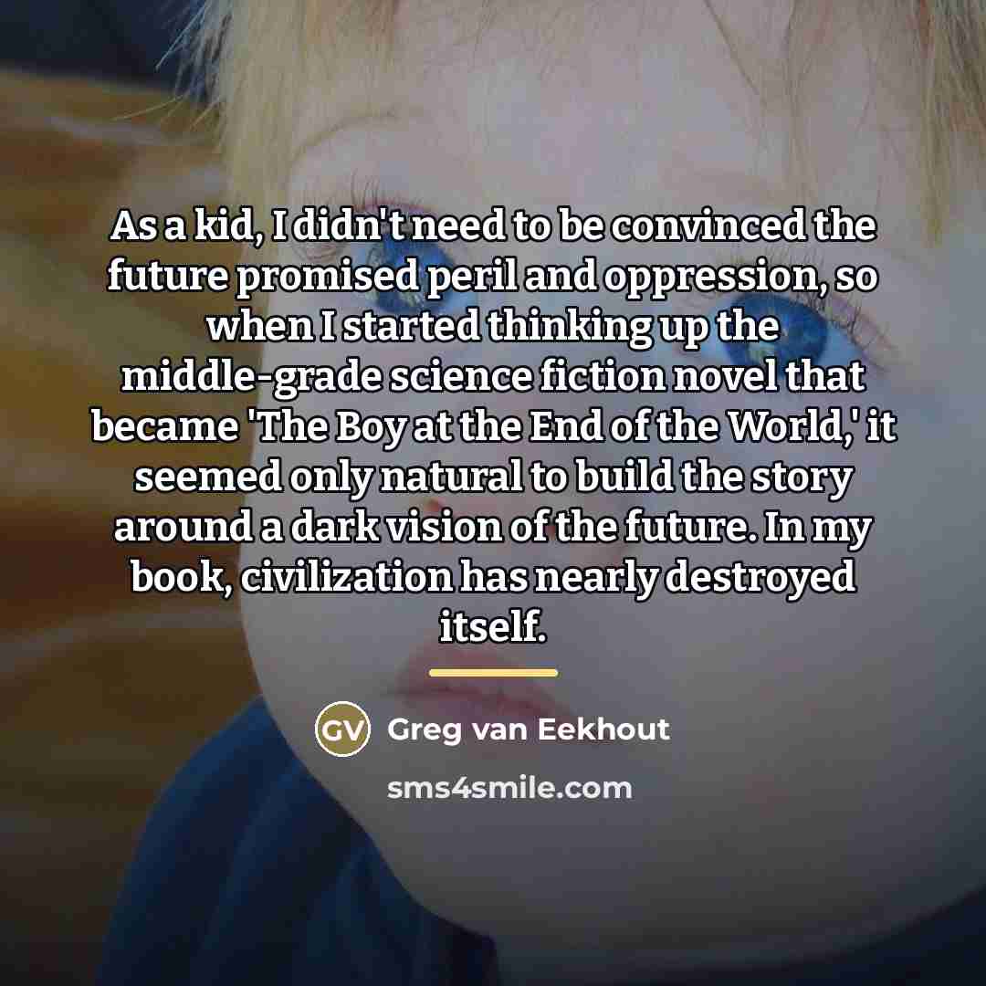 “As a kid, I didn't need to be convinced the…” quote by Greg van Eekhout