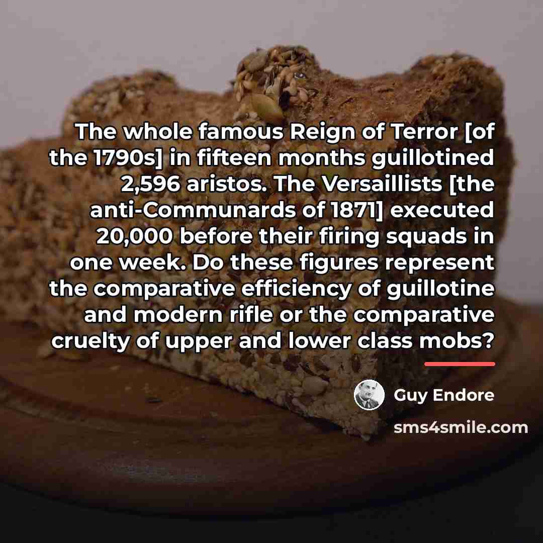 “The whole famous Reign of Terror [of the 1790s] in…” quote by Guy Endore