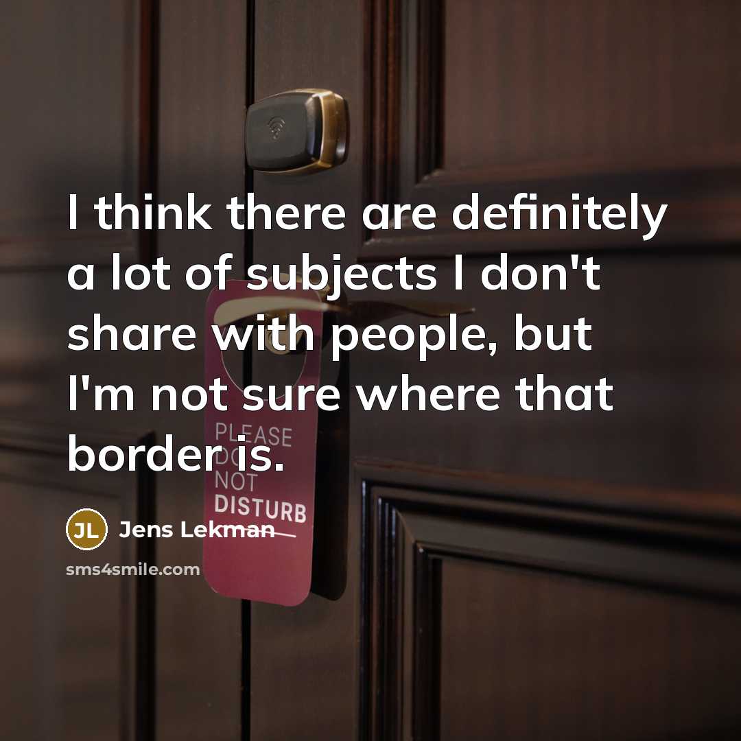 “I think there are definitely a lot of subjects I…” quote by Jens Lekman