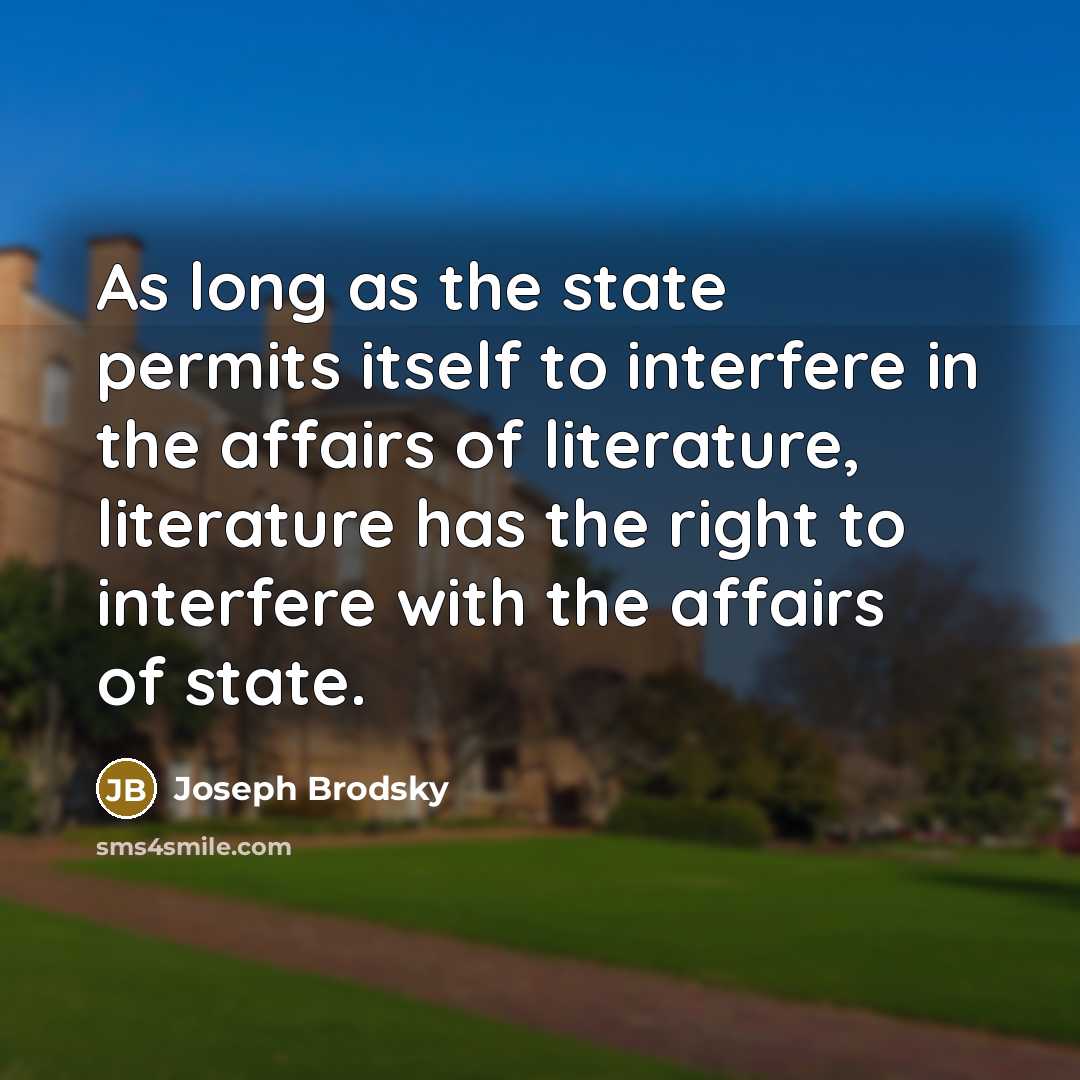 “As long as the state permits itself to interfere in…” quote by Joseph Brodsky