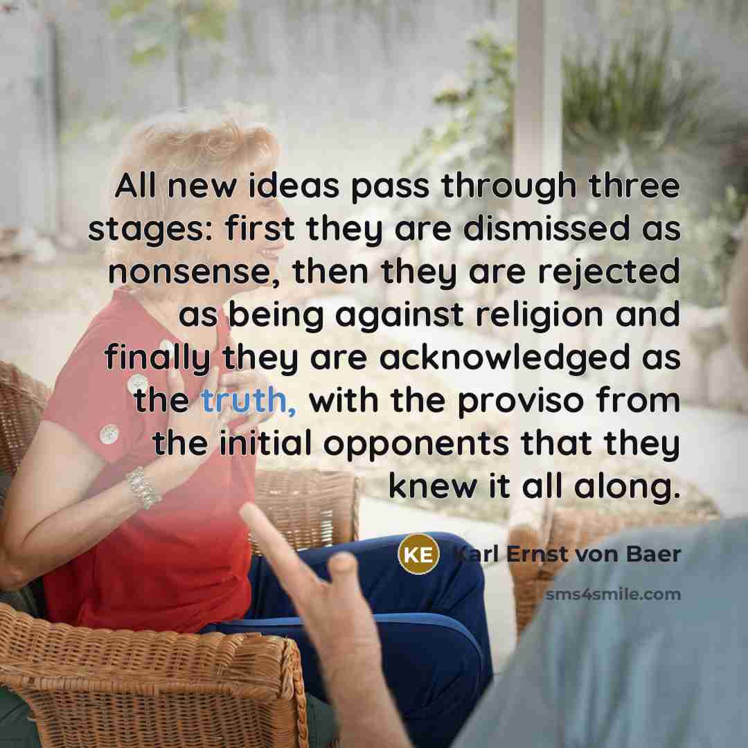 “All new ideas pass through three stages: first they are…” quote by Karl Ernst von Baer