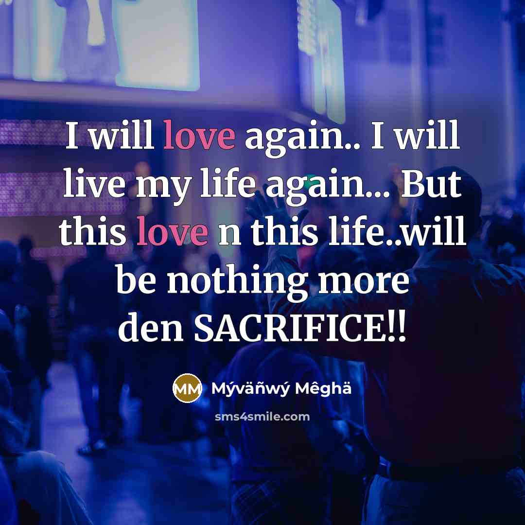 “I will love again.. I will live my life again...…” quote by Mýväñwý Mêghä