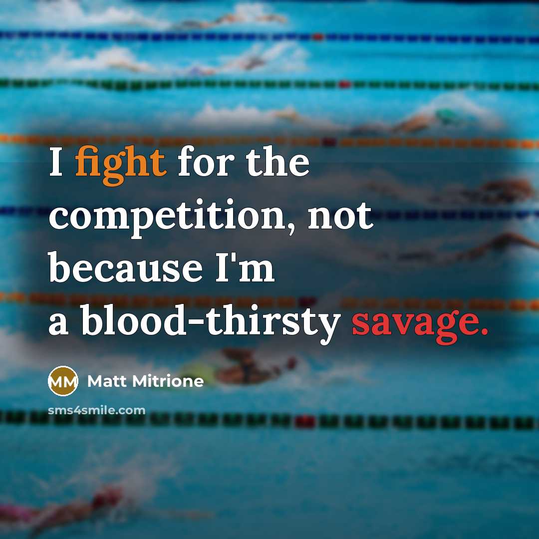 “I fight for the competition, not because I'm a blood-thirsty…” quote by Matt Mitrione